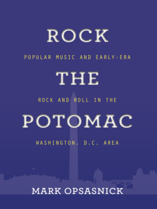 Title details for ROCK THE POTOMAC by Mark Opsasnick - Available